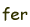 fer